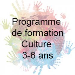 Programme de formation Culture 3-6 ans
En Terre d'Enfance